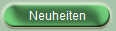 Neuheiten